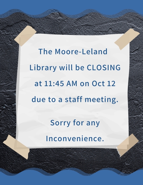 Moore-Leland Closing at 11:45 AM